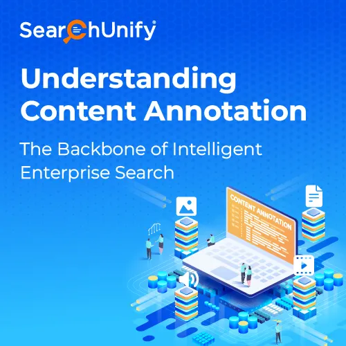 Understanding Content Annotation: The Backbone of Intelligent Enterprise Search