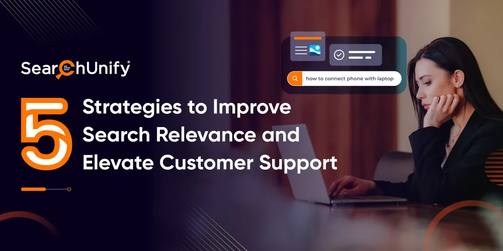 5 Strategies to Improve Search Relevance and Elevate Customer Support