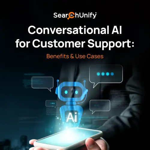 Conversational AI for Customer Support: Top Benefits & Use Cases