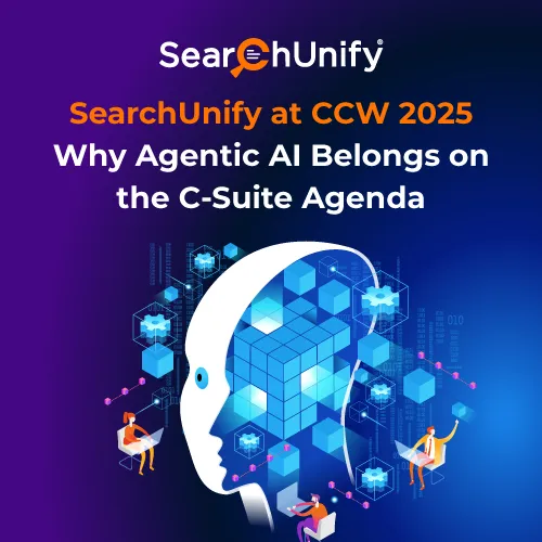 SearchUnify at CCW 2025: Why Agentic AI Belongs on the C‑Suite Agenda