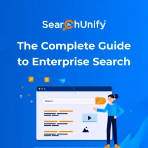The Complete Guide to Enterprise Search