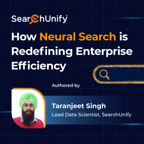 How Neural Search is Redefining Enterprise Efficiency