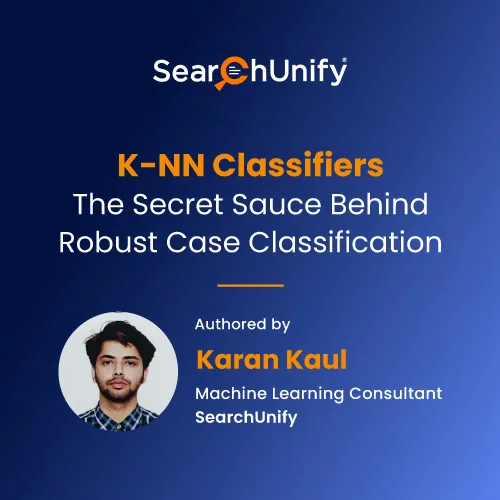 K-NN Classifiers: The Secret Sauce Behind Robust Case Classification