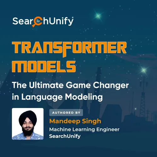 Transformer Models: The Ultimate Game Changer in Language Modeling
