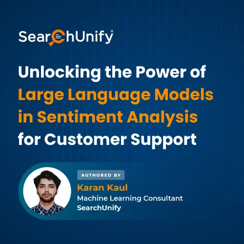 Unlocking the Power of Large Language Models in Sentiment Analysis for Customer Support