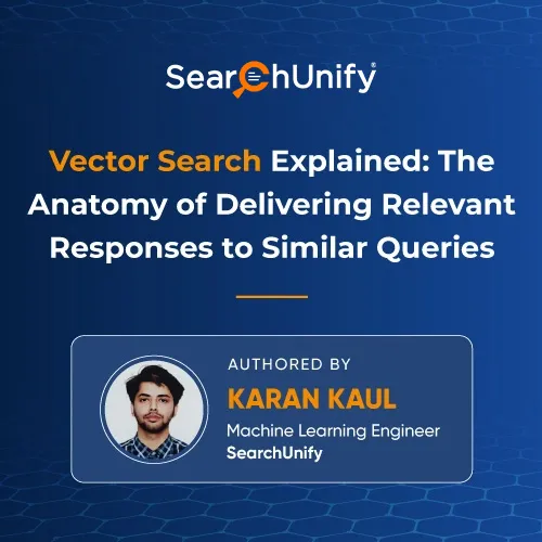 Vector Search Explained: The Anatomy of Delivering Relevant Responses to Similar Queries