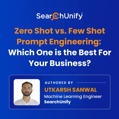 Zero Shot vs. Few Shot Prompt Engineering: Which One is the Best For Your Business?