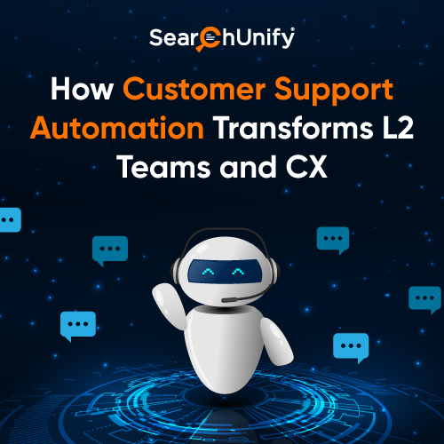 How Customer Support Automation Transforms L2 Teams and CX