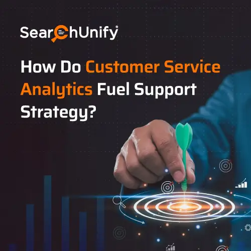 How Do Customer Service Analytics Fuel Support Strategy?