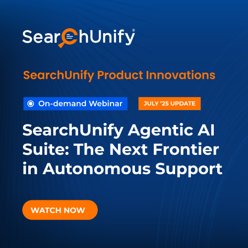 Product Innovation Webinar SearchUnify Agentic AI Suite: The Next Frontier in Autonomous Support