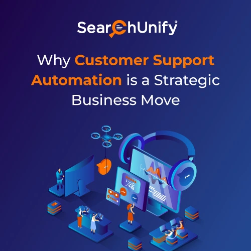 Why Customer Support Automation is a Strategic Business Move