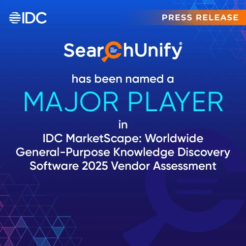 SearchUnify Named a “Major Player” in IDC MarketScape 2025 for General-Purpose Knowledge Discovery Software