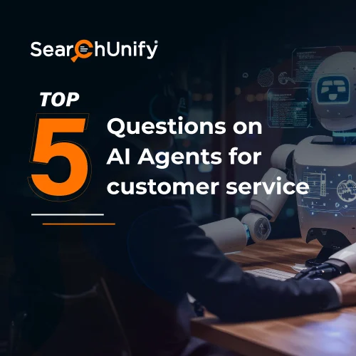 Top 5 questions on AI Agents for customer service